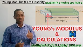 YOUNGs MODULUS TENSILE STRESS amp TENSILE STRAINPHYSICSPHY 101 amp 103JAMB WAEC SS 12amp3 [upl. by Eduino]