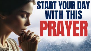 Begin Your Day With This Prayer 4K Pray This Blessed Morning Prayer Everyday [upl. by Elyrehc]