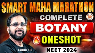 COMPLETE BOTANY IN ONE SHOT  NEE 2024  SMART MAHA MARATHON  NEET BOTANY ONE SHOT BY TARUN SIR [upl. by Koser916]