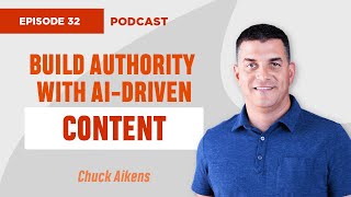 Master Content Marketing with AI  Expert Tips from Chuck Aikens EP32 [upl. by Sidoma]