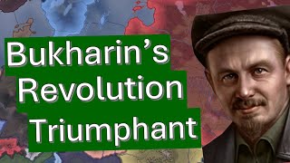 HOI4 Guide Bukharins The Revolution Triumphant [upl. by Adnarom]