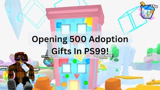 Opening 500 Adoption Gifts In PS99 foryou roblox ps99 giveaway psx [upl. by Inez]