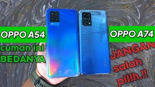 OPPO A54 VS A74 APA SAJA PERBEDAANNYA JANGAN SALAH PILIH [upl. by Mcgray]