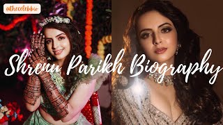 Shrenu Parikh Age Biography Height Wedding Serials Marriage Date Akshay Mhatre Movies Shows [upl. by Youngran]