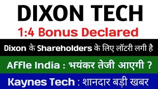 14 Bonus Declared dixon technologies share latest news affle India latest news kaynes tech share [upl. by Rhodie814]