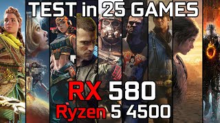 RX 580  Ryzen 5 4500  Test in 25 Games [upl. by Smailliw]