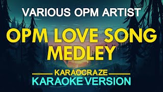 OPM LOVE SONG MEDLEY KARAOKE [upl. by Nehgem878]