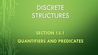 Discrete Structures Section 13 1 Quantifiers and Predicates [upl. by Nivrek]