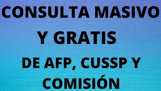 CONSULTA DE AFILIADOS AL AFP  MASIVO Y GRATIS  CUSSP Y COMISIÓN DE LA AFP [upl. by Anirtal]