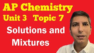 Solutions and Mixtures  AP Chemistry Unit 3 Topic 7 [upl. by Aizan648]