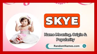 Skye  Baby Girl Name Meaning Origin amp Popularity  RandomNamescom [upl. by Daffie]