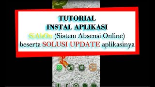 Tutorial Instal dan Update Aplikasi SiAbOn Sistem Absensi Online [upl. by Arat538]