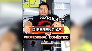 Karcher Profesional y Doméstico ¿Cuál es mejor 🤔 ¡Resolvemos tus dudas [upl. by Yovonnda807]