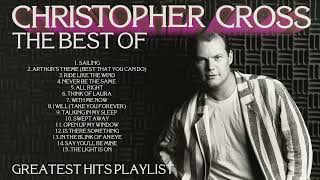 Christopher Cross The Best Of Greatest Hits Playlist This Is Christopher Cross [upl. by Bohman]