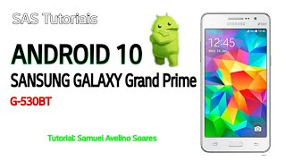 Instalando Android 10 no Samsung Galaxy Grand Prime G530BT [upl. by Phelps493]