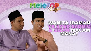 Eksklusif YB Syed Saddiq Akhirnya Share Ciri Ciri WANITA IDAMAN  MeleTOP Raya  Nabil Hawa Elly [upl. by Rye856]