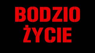 BODZIO  ŻYCIE [upl. by Spada848]