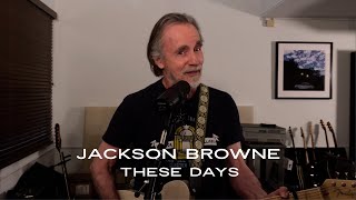 Jackson Browne “These Days” Live Performance [upl. by Novrej]