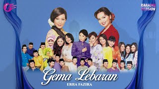 Karaoke MV  Gema Lebaran  Erra Fazira Official Music Video Karaoke [upl. by Rehtaeh963]