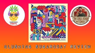 BlushingSugarcoatAlbum Review with Señorita Sabrosura [upl. by Leimad]