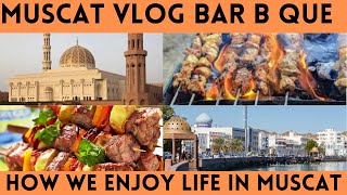 Muscat Vlog  Bar b que with friends  Amazing Muscat  Things to do in Muscat  tasty food [upl. by Brok]