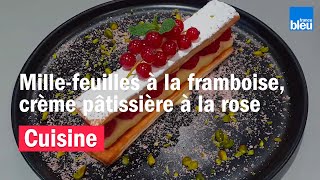 RECETTE  millefeuilles à la framboise crème pâtissière à la rose [upl. by Nigle841]