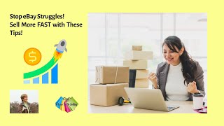 Stop eBay Struggles Sell More FAST with These Tips [upl. by Billen]