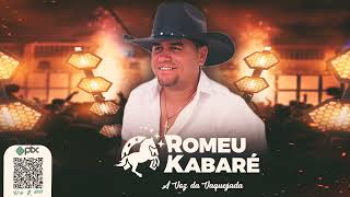 ROMEU KABARÉ CD 2023  REP ATUALIZADO MÚSICAS NOVAS MAIO CD COMPLETO [upl. by Halyhs]