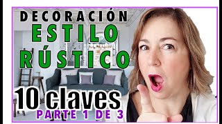 Decoración Rústica Las 10 claves 🗝 SECRETAS para decorar 🏡 ESTILO RÚSTICO Video13 ¡FUNCIONA [upl. by Nirag]