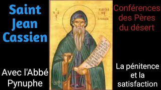 La pénitence et la satisfaction conférence de St Jean Cassien avec lAbbé Pynuphe [upl. by Dido]