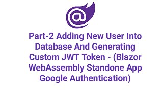 Part2 Adding New User Into Database And Generating Custom JWT Token [upl. by Jannelle]