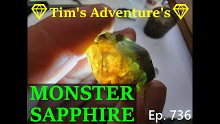 MONSTER SAPPHIRE 💎😲 126 cts SAPPHIRE 💎Tims Adventures💎⛏️ Ep 736 [upl. by Bethezel]