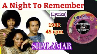 A Night To Remember 1982 quot45 rpmLyricsquot  SHALAMAR [upl. by Brita732]