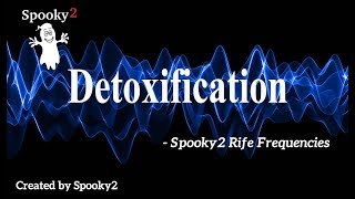 Detoxification  Spooky2 Rife Frequencies [upl. by Yetnom549]