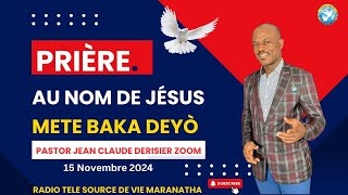 Service Prière de DélivranceAu Nom de Jésus Mete Baka Deyò Pastor Jean Claude Derisier Zoom [upl. by Parfitt]