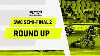 SemiFinal 2 Round Up SWC  FIM Speedway Grand Prix [upl. by Giule]