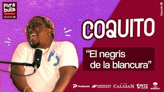 quotEL NEGRISTO DE LA BLANCURAquot ft Coquito  EP 05 T 03 PuraBulla [upl. by Sabella]