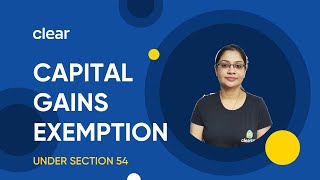 All You Need to Know About Capital Gains Exemption Under Section 54 [upl. by Groeg249]