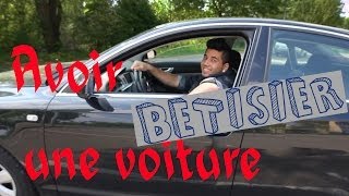 BETISIER  Avoir Une Voiture [upl. by Seditsira]