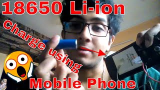 How to Charge 18650 Liion Battery using your Smartphone [upl. by Bratton]