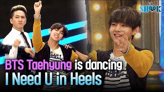 BTS TaeHyung V is Dancing I NEED U in Heels [upl. by Inot]