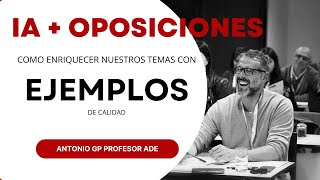 IA  OPOSICIONES EJEMPLOS DE CALIDAD PARA NUESTROS TEMAS [upl. by Llenreb136]