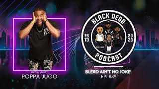 Blerd Ain’t No Joke 90 Black Nerd Podcast [upl. by Romulus]