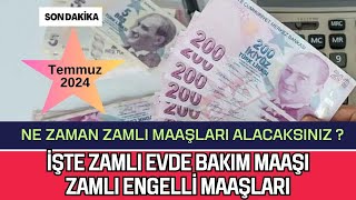 İşte Alacağınız Zamlı Yeni Evde Bakım MaaşıEngelli Maaşları18 Yaş Altı MaaşıYaşlı Maaşı [upl. by Abbot]