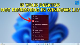 How to Fix Windows 11 Desktop is Not Refreshing  Latest Fix [upl. by Traci]