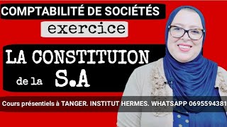 Comptabilité de Sociétés S4 Exercice sur quot la constitution de la SAquot [upl. by Meikah]