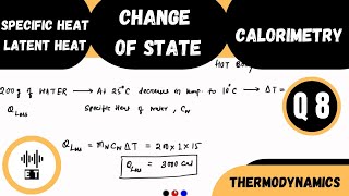 Specific Heat And Latent Heat  Change Of State And Calorimetry  Question 8  Thermodynamics [upl. by Uund14]