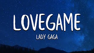 Lady Gaga  LoveGame Lyrics [upl. by Airbmat]