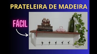 PRATELEIRA DE MADEIRA  INCRIVEL E MAIS FÁCIL DE FAZER DIY [upl. by Grunberg]