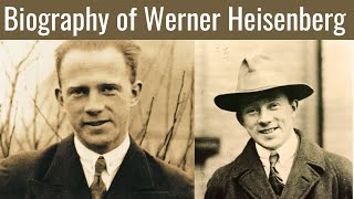 Biography of Werner Heisenberg [upl. by Ody]